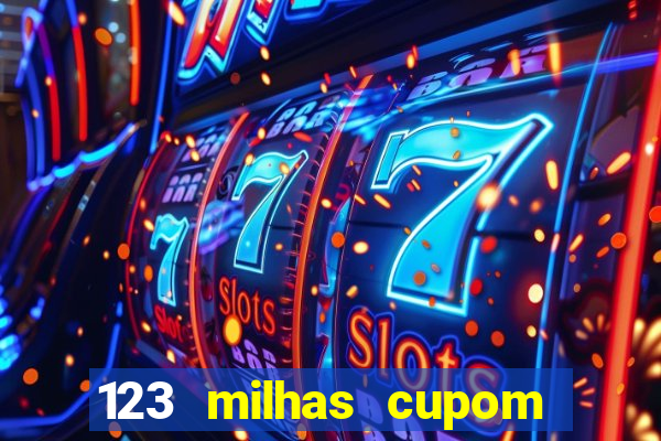 123 milhas cupom de desconto